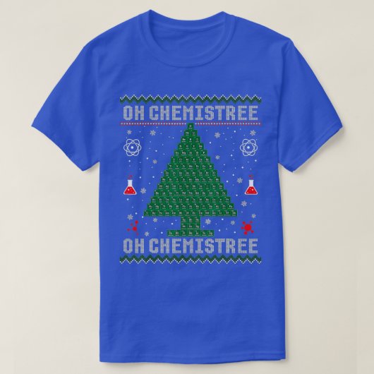 Oh Chemistree Funny Science Kerstmis Ugly Sweater T-shirt (Design voorkant)