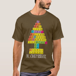 Oh Chemistree kerstchemie wetenschap Periodic T-shirt