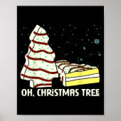 Oh, Christmas Tree Cakes Shirt Funny Cakes Debbie  Poster (Voorkant)