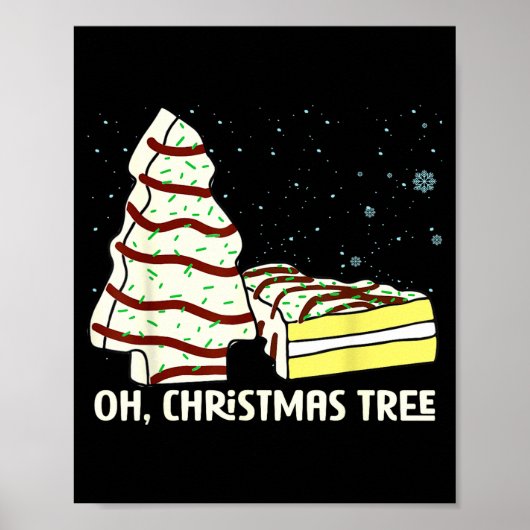 Oh, Christmas Tree Cakes Shirt Funny Cakes Debbie  Poster (Voorkant)