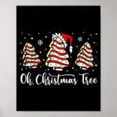 Oh Christmas Tree Shirt Snack Cake Xmas For Women  Poster (Voorkant)