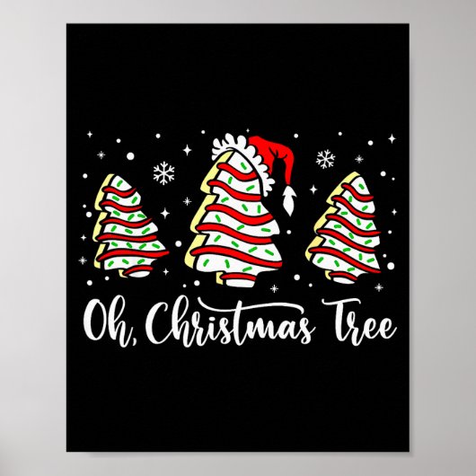 Oh Christmas Tree Shirt Snack Cake Xmas For Women  Poster (Voorkant)