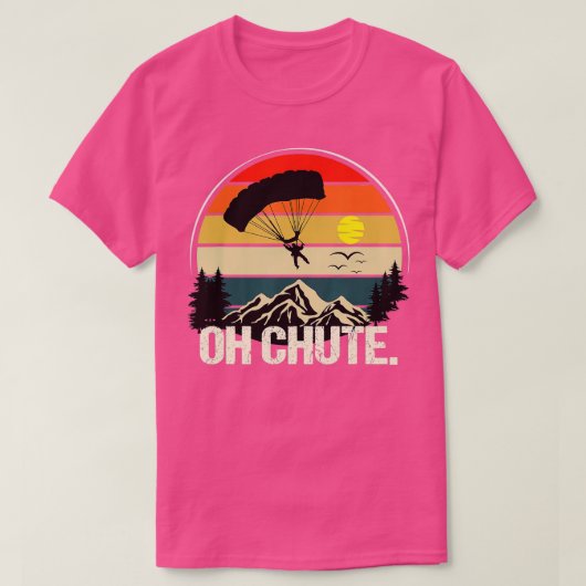 Oh Chute als Funny Skydiving T-shirt (Design voorkant)