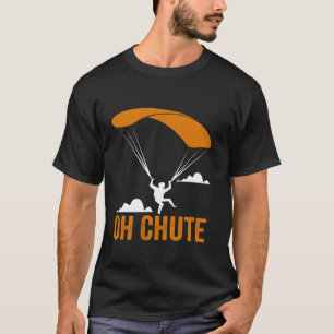 Oh Chute Funny Kinder paramotor Paraglide Vaders D T-shirt