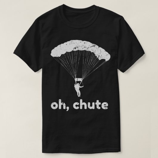 Oh Chute Funny Skydiving Pun Skydiver Paragliding  T-shirt (Design voorkant)