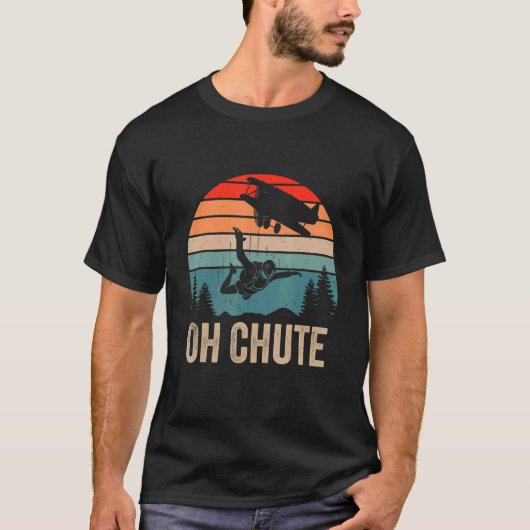 Oh Chute Funny Skydiving Sky Diving Skydiv T-shirt (Voorkant)