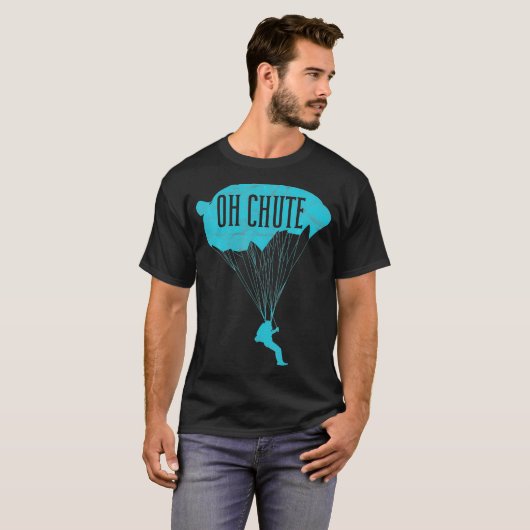 Oh Chute Funny Skydiving Skydiver T-shirt (Voorkant volledig)