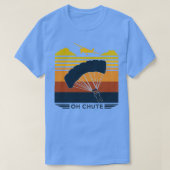 Oh Chute Parachuting Skydiving T-shirt (Design voorkant)