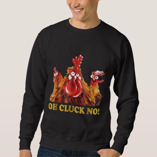 Oh Cluck Geen Haan Kippen Trui (Voorkant)