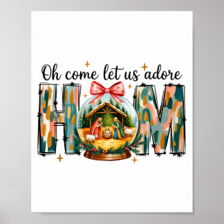 Oh Come Let Us Adore Him Christmas Nativity Scene  Poster