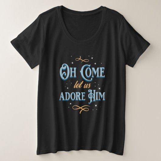Oh Come Let Us Adore Him Grote Maat T-shirt (Design voorkant)