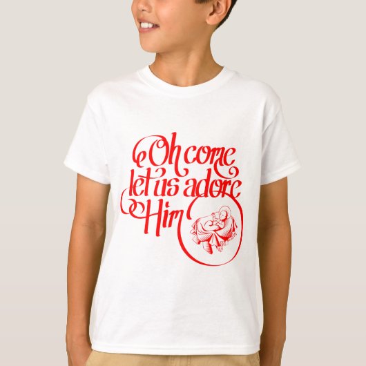 Oh come let us adore Him T-shirt (Voorkant)