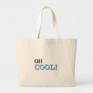 Oh Cool Text Grote Tote Bag