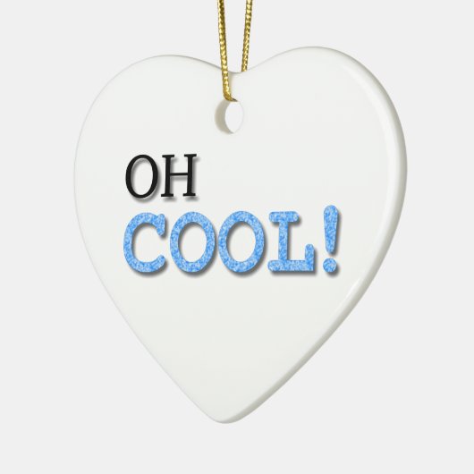 Oh Cool Text Keramisch Ornament (Links)