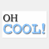 Oh Cool Text Rechthoekige Sticker (Voorkant)