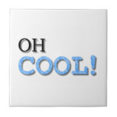 Oh Cool Text Tegeltje (Voorkant)