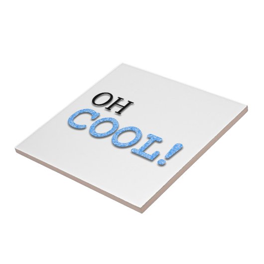 Oh Cool Text Tegeltje (Zijkant)