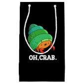 Oh Crab Funny Crab Phrase Dark BG Klein Cadeauzakje (Voorkant)