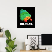 Oh Crab Funny Crab Phrase Dark BG Poster (Thuiskantoor)