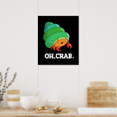 Oh Crab Funny Crab Phrase Dark BG Poster (Keuken)