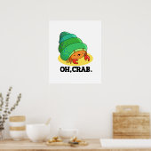 Oh Crab Funny Crab Pun Poster (Keuken)