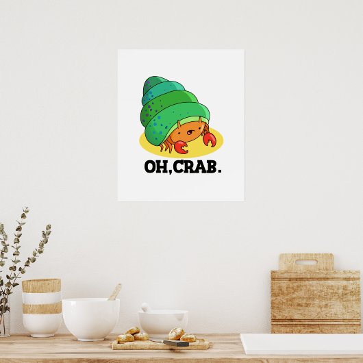 Oh Crab Funny Crab Pun Poster (Keuken)
