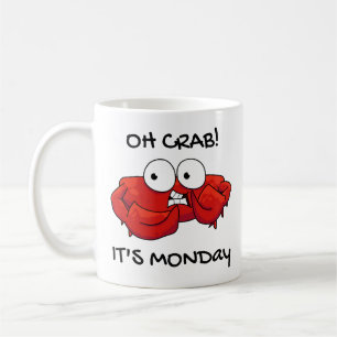 Oh Crab Het is maandag. Koffiemok