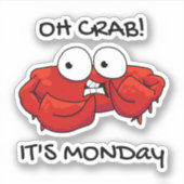 Oh Crab Het is maandag. Sticker (Voorkant)