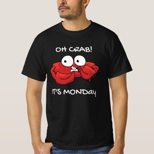 Oh Crab Het is maandag. T-shirt (Voorkant)