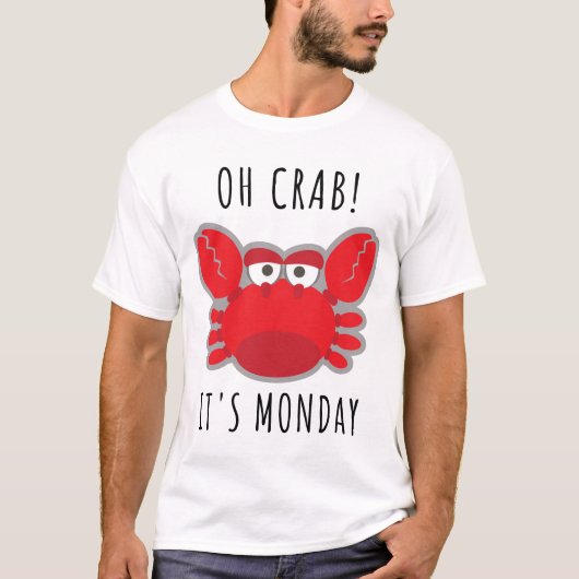 Oh Crab! Het is maandag T-shirt (Voorkant)