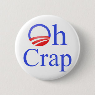 Oh Crap anti-Obama Shirten en Gifts Ronde Button 5,7 Cm