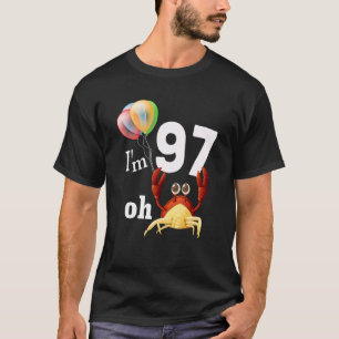 Oh crap Ik ben 97 jaar oud 97e verjaardag Humor kr T-shirt