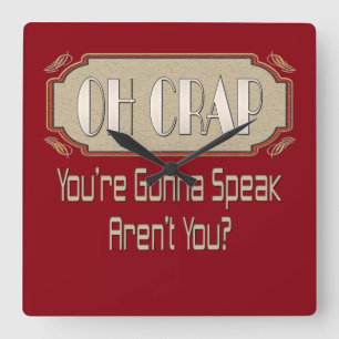 Oh Crap! Je gaat toch spreken? Vierkante Klok