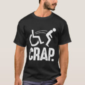 Oh Crap Sarcastic Falling Handicap Funny Wheelchai T-shirt (Voorkant)
