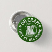 Oh Crap - Ze zijn allemaal Drink | Funny St Paddy' Ronde Button 3,2 Cm (Voorkant /achterkant)