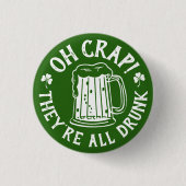 Oh Crap - Ze zijn allemaal Drink | Funny St Paddy' Ronde Button 3,2 Cm (Voorkant)