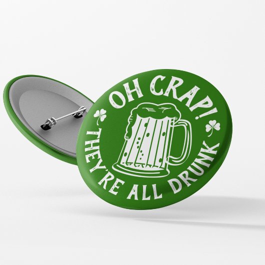 Oh Crap - Ze zijn allemaal Drink | Funny St Paddy' Ronde Button 3,2 Cm