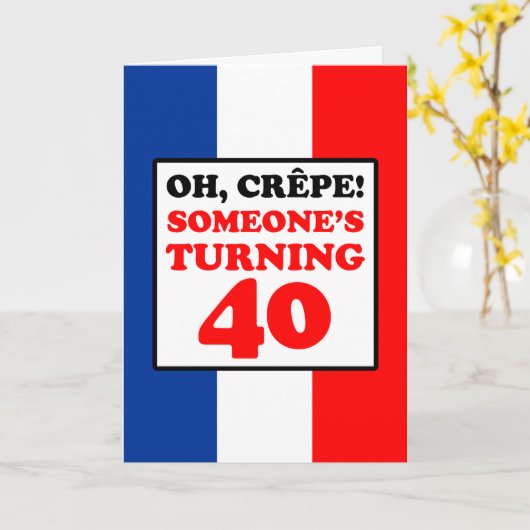 Oh Crepe Franse Vlag 40e Verjaardag Kaart (Gele Bloem)