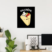 Oh Crepe Funny Food Pun Dark BG Poster (Thuiskantoor)
