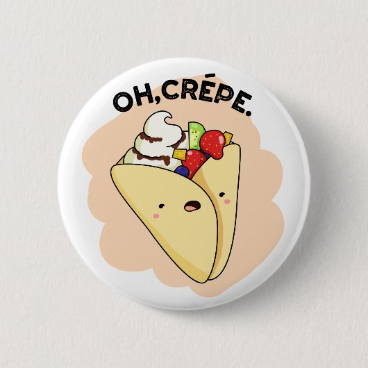 Oh Crepe Funny Food Pun Ronde Button 5,7 Cm (Voorkant)