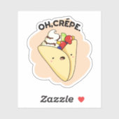 Oh Crepe Funny Food Pun Sticker (Vel)