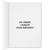 Oh Crepe ik heb je verjaardagskaart vergeten (Binnen (Rechts))