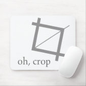 Oh Crop Photoshop Designer Geek Nerd Mousepad Muismat (Met muis)