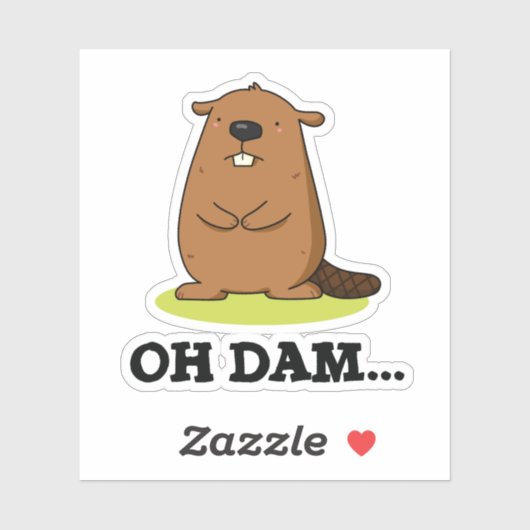 Oh Dam Funny Beaver Pun Sticker (Vel)