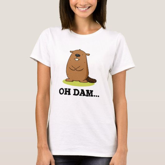 Oh Dam Funny Beaver Pun T-shirt (Voorkant)