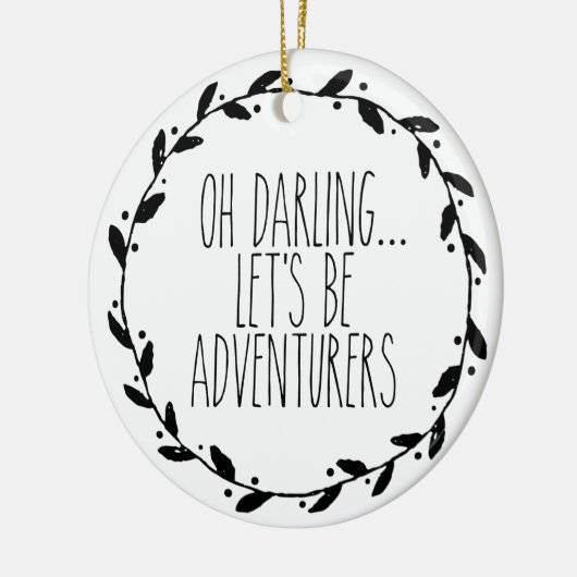 Oh Darling Laten we avonturiers zijn Keramisch Ornament (Links)