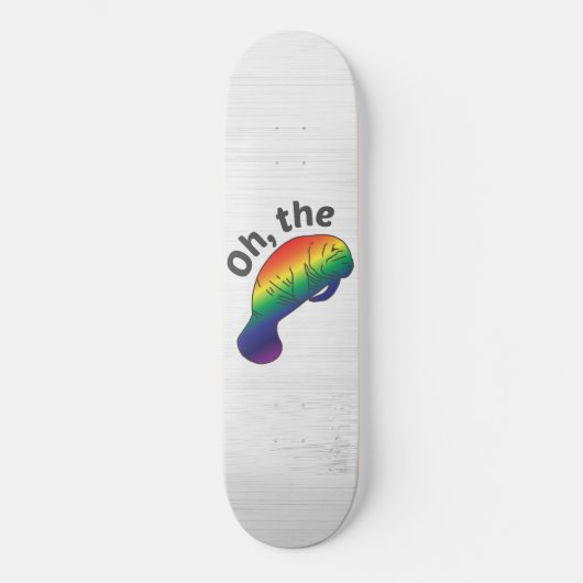 Oh de Hue Manatee Persoonlijk Skateboard (Voorkant)