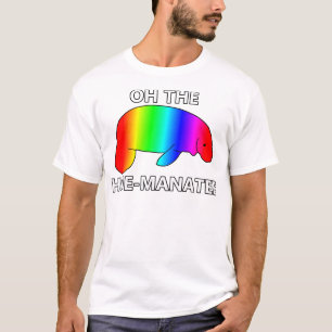 Oh de HUE-MANATEE T-shirt