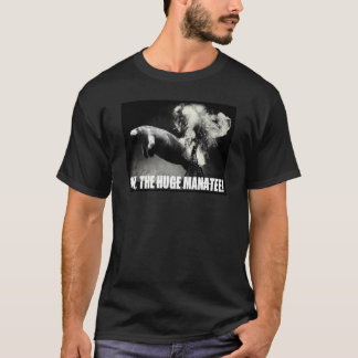 Oh, de Huge Manatee! T-shirt