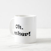 Oh, de mok van de koffie (Voorkant links)
